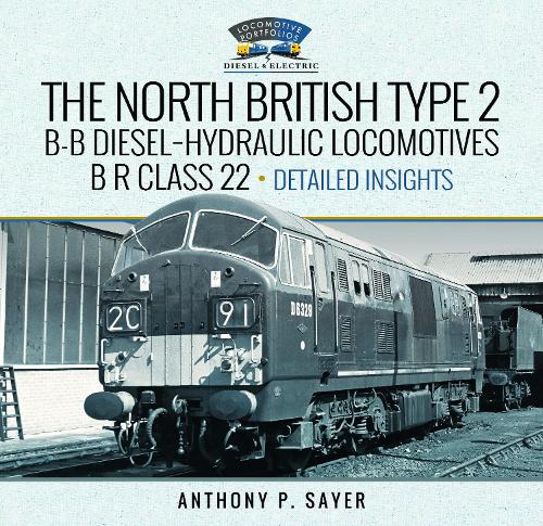Бумажная книга «North British Type 2 B-B Diesel-Hydraulic Locomotives, B R Class 22 - Volume 2 - Detailed Insights» - фото №1