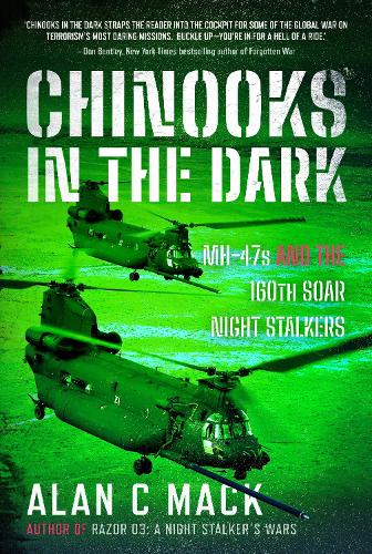 Бумажная книга «Chinooks in the Dark: MH-47s, And The 160TH SOAR Night Stalkers», автор Алан С. Мак - фото №1