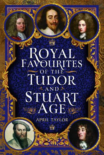 Бумажная книга «Royal Favourites of the Tudor and Stuart Age», автор Эйприл Тейлор - фото №1