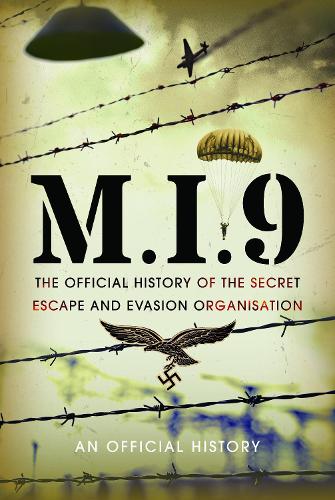 Бумажная книга «M.I.9: The Official History of the Secret Escape and Evasion Organisation», автор An Official History - фото №1