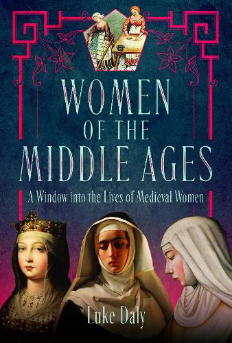 Бумажная книга «Women of the Middle Ages: A Window into the World of Medieval Women», автор Люк Дейли - фото №1