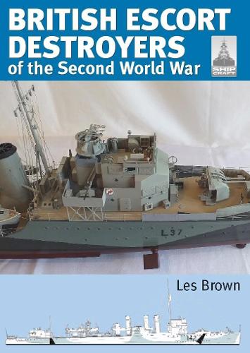 Бумажная книга «Shipcraft 28: British Escort Destroyers: of the Second World War», автор Лес Браун - фото №1
