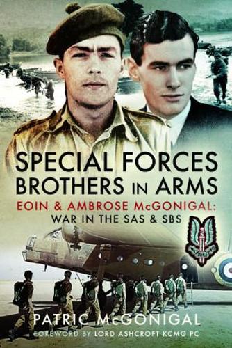 Бумажная книга «Special Forces Brothers in Arms: Eoin and Ambrose McGonigal: War in the SAS and SBS», автор Патрик Макгонигал - фото №1