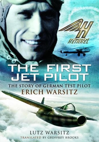 Бумажная книга «The First Jet Pilot: The Story of German Test Pilot Erich Warsitz», автор Лутц Варсиц - фото №1