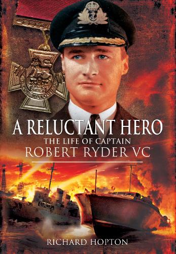Бумажная книга «In Command at St Nazaire (A Reluctant Hero): The Life of Captain Robert Ryder VC», автор Ричард Хоптон - фото №1