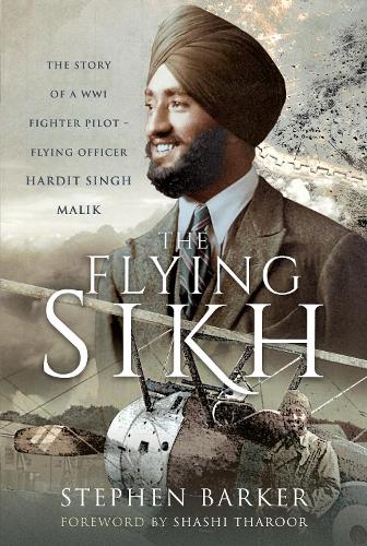 Бумажная книга «The Flying Sikh: The Story of a WW1 Fighter Pilot   Flying Officer Hardit Singh Malik», автор Стивен Баркер - фото №1