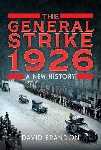 Бумажная книга «The General Strike 1926: A New History», автор Дэвид Брэндон - фото №1