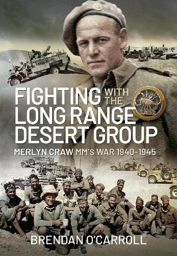 Паперова книга «Fighting with the Long Range Desert Group: Merlyn Craw MM's War 1940-1945» - фото №1