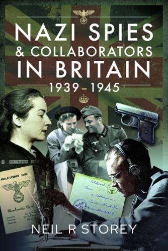 [object Object] «Nazi Spies and Collaborators in Britain, 1939-1945», автор Нил Р. Стори - фото №1