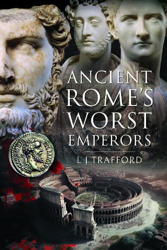 Паперова книга «Ancient Rome's Worst Emperors», автор Л. Дж. Траффорд - фото №1