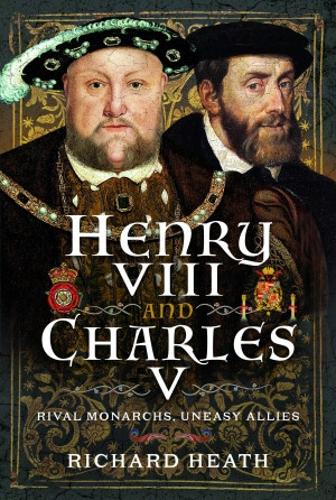 Бумажная книга «Henry VIII and Charles V: Rival Monarchs, Uneasy Allies», автор Ричард Хит - фото №1