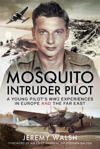 Бумажная книга «Mosquito Intruder Pilot: A Young Pilot s WW2 Experiences in Europe and the Far East», автор Джереми Уолш - фото №1