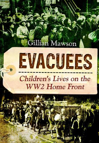 Бумажная книга «Evacuees: Children's Lives on the WW2 Home Front», автор Джиллиан Моусон - фото №1
