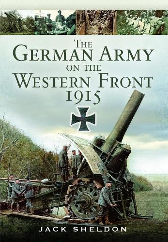 Бумажная книга «The German Army on the Western Front 1915», автор Джек Шелдон - фото №1