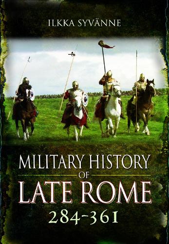 Паперова книга «Military History of Late Rome 284 361», автор Ілкка Сиванне - фото №1
