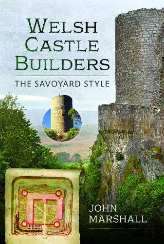 Паперова книга «Welsh Castle Builders: The Savoyard Style», автор Джон Маршалл - фото №1