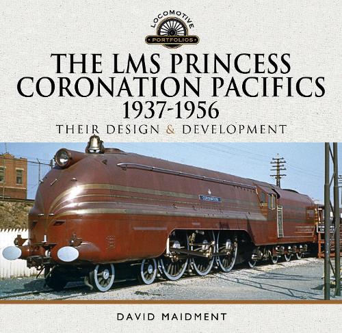 Бумажная книга «The LMS Princess Coronation Pacifics, 1937-1956: Their Design and Development», автор Дэвид Мейдмент - фото №1