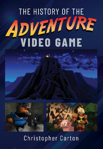 [object Object] «The History of the Adventure Video Game», автор Крістофер Картон - фото №1