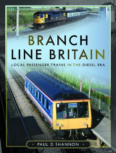 Бумажная книга «Branch Line Britain: Local Passenger Trains in the Diesel Era», автор Пол Д. Шеннон - фото №1