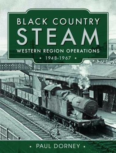 Бумажная книга «Black Country Steam, Western Region Operations, 1948-1967», автор Пол Дорни - фото №1