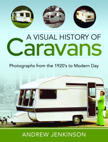 Паперова книга «A Visual History of Caravans: Photographs from the 1920's to Modern Day», автор Ендрю Дженкінсон - фото №1