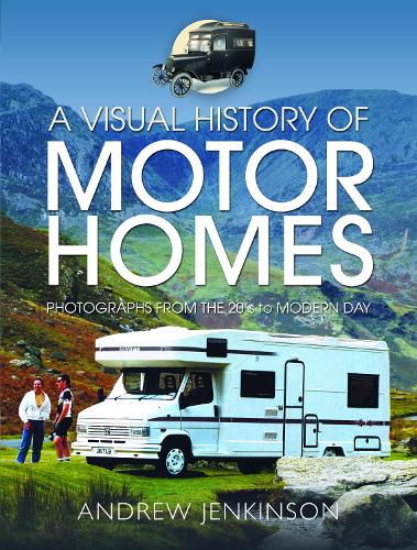 Бумажная книга «A Visual History of Motorhomes: Photographs from the 20s to Modern Day», автор Эндрю Дженкинсон - фото №1