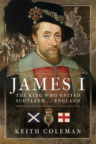 Бумажная книга «James I , The King Who United Scotland and England», автор Кит Колман - фото №1