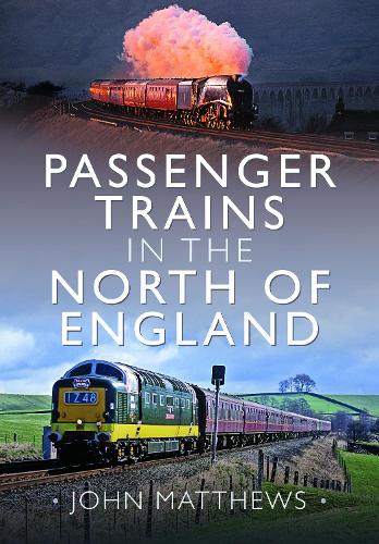 Паперова книга «Passenger Trains in the North of England», автор Джон Метьюз - фото №1