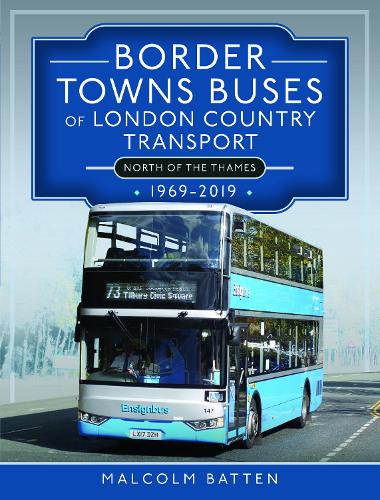 Бумажная книга «Border Towns Buses of London Country Transport (North of the Thames) 1969-2019», автор Малкольм Баттен - фото №1