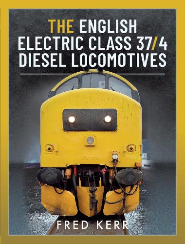 Бумажная книга «The English Electric Class 37/4 Diesel Locomotives», автор Фред Керр - фото №1