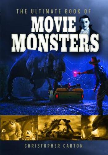Паперова книга «The Ultimate Book of Movie Monsters», автор Крістофер Картон - фото №1