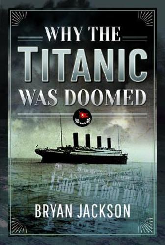 Паперова книга «Why the Titanic was Doomed», автор Брайан Джексон - фото №1