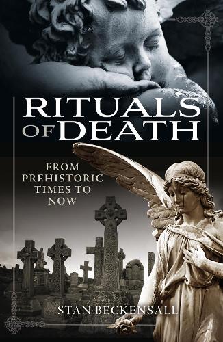 Паперова книга «Rituals of Death: From Prehistoric Times to Now», автор Стен Бекенсалл - фото №1