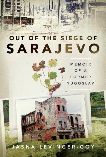 Бумажная книга «Out of the Siege of Sarajevo: Memoirs of a Former Yugoslav», автор Ясна Левингер-Гой - фото №1
