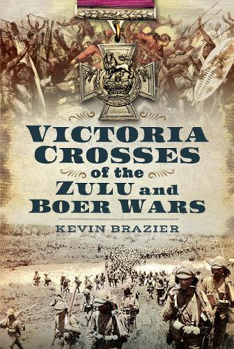 Бумажная книга «Victoria Crosses of the Zulu and Boer Wars», автор Кевин Брейзер - фото №1