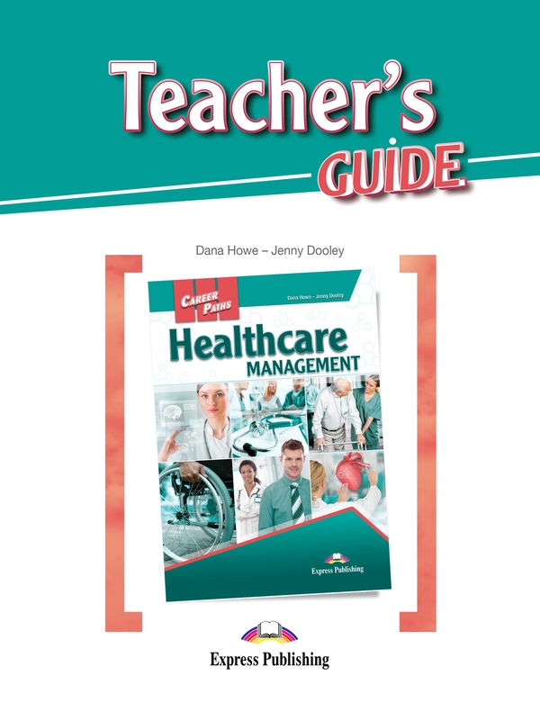 Бумажная книга «Career Paths. Healthcare Management. Teacher's Guide», авторов Дана Хау, Дженни Дули - фото №1