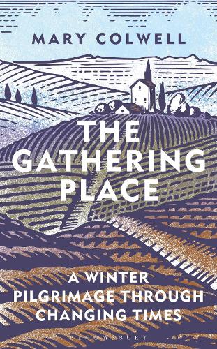 Паперова книга «The Gathering Place: A Winter Pilgrimage Through Changing Times», автор Мері Колвелл - фото №1
