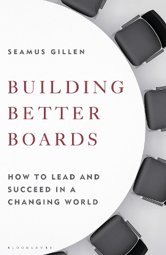 Паперова книга «Building Better Boards: How to lead and succeed in a changing world», автор Шеймус Гіллен - фото №1
