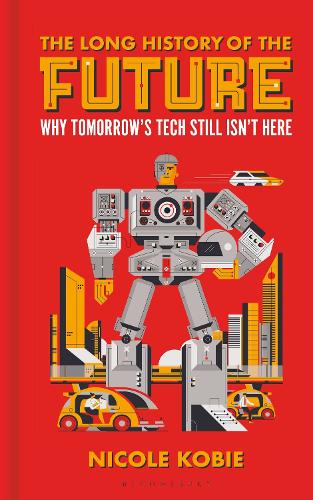 Бумажная книга «The Long History of the Future: Why tomorrow's technology still isn't here», автор Николь Коби - фото №1