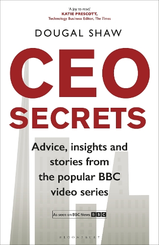 Бумажная книга «CEO Secrets: Advice, insights and stories from the popular BBC video series», автор Дугал Шоу - фото №1