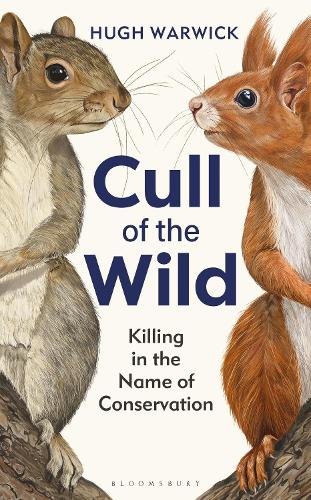 Бумажная книга «Cull of the Wild: Killing in the Name of Conservation», автор Хью Ворвик - фото №1