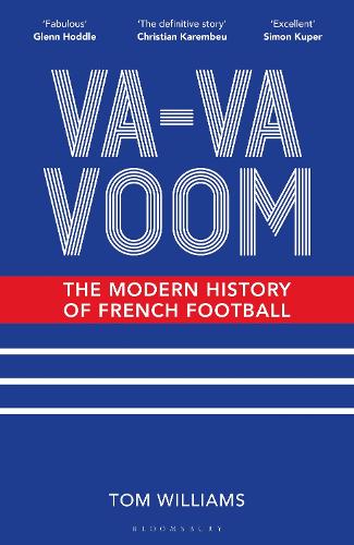 Бумажная книга «Va-Va-Voom: The Modern History of French Football», автор Том Уильямс - фото №1