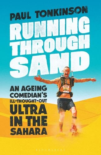 Бумажная книга «Running Through Sand: An Ageing Comedian’s Ill-Thought-Out Ultra in the Sahara», автор Пол Тонкинсон - фото №1