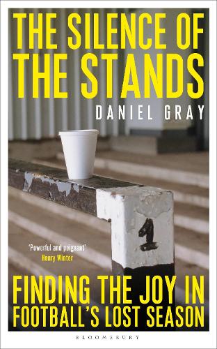 Бумажная книга «The Silence of the Stands: Finding the Joy in Football's Lost Season», автор Дэниел Грей - фото №1