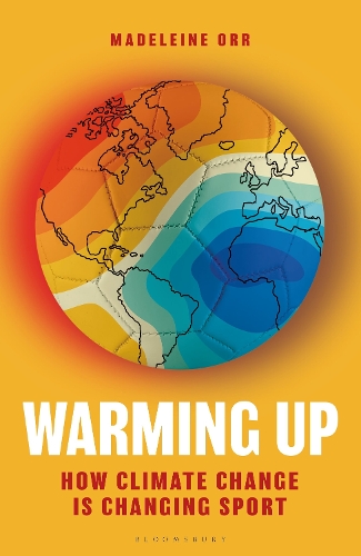 Бумажная книга «Warming Up: How Climate Change is Changing Sport – A GUARDIAN SPORTS BOOK OF THE YEAR», автор Мадлен Орр - фото №1
