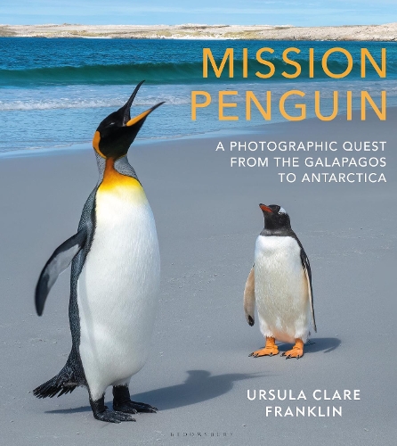 Бумажная книга «Mission Penguin: A photographic quest from the Galápagos to Antarctica», автор Урсула Клэр Франклин - фото №1