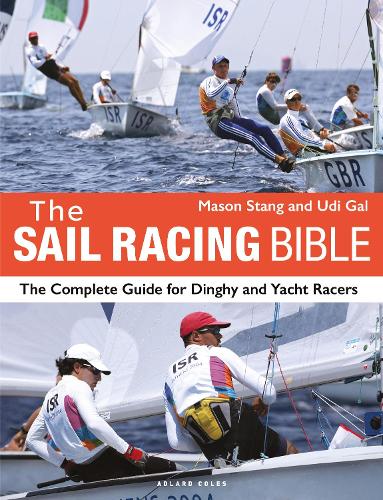 Бумажная книга «The Sail Racing Bible: The Complete Guide for Dinghy and Yacht Racers» - фото №1