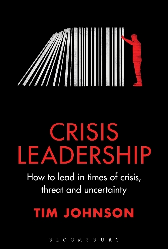 Бумажная книга «Crisis Leadership: How to lead in times of crisis, threat and uncertainty», автор Тим Джонсон - фото №1