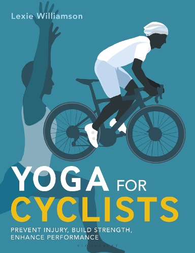 Паперова книга «Yoga for Cyclists: Prevent injury, build strength, enhance performance», автор Лексі Вільямсон - фото №1