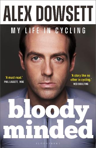 Бумажная книга «Bloody Minded: My Life in Cycling», автор Алекс Даусетт - фото №1